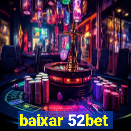 baixar 52bet